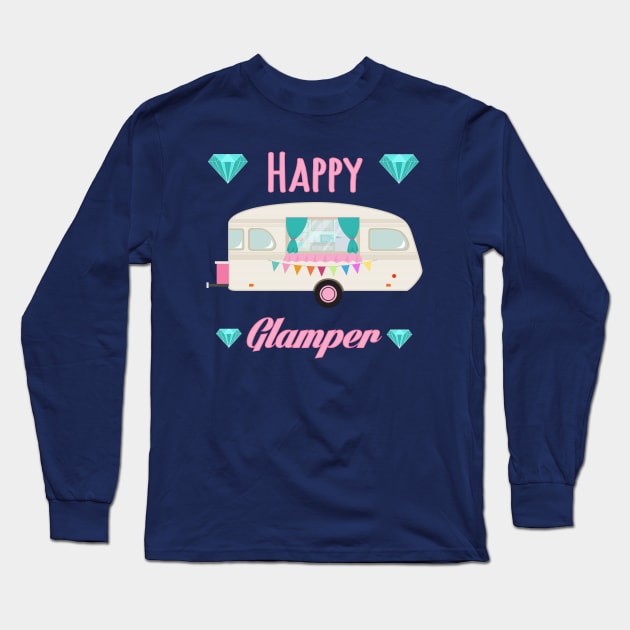 Happy Glamper - Pink Glam Camper Trailer RV Camping Long Sleeve T-Shirt by PozureTees108